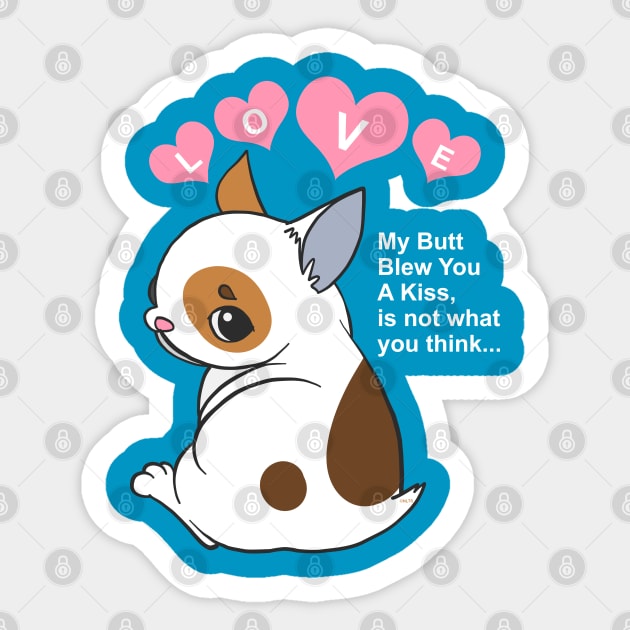 My Butt Blew You A Kiss Humor Dog Sticker by creative